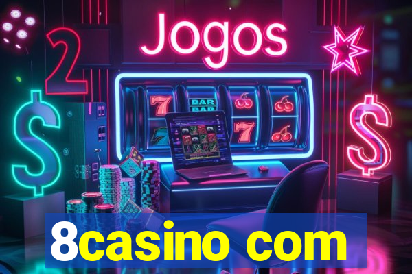 8casino com